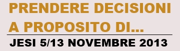 Prendere decisioni a proposito di...